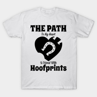 My Heart Is Paved with Hoofprints T-Shirt